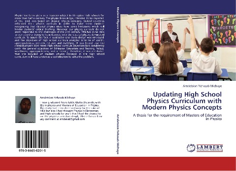 Updating High School Physics Curriculum with Modern Physics Concepts: A thesis for the requirement of Masters of Education in Physics