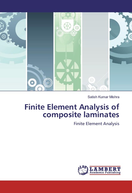 Finite Element Analysis of composite laminates: Finite Element Analysis