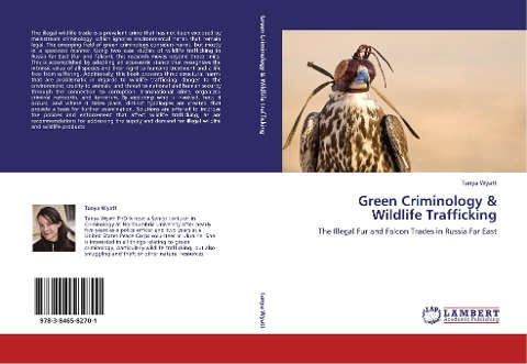 Green Criminology & Wildlife Trafficking: The Illegal Fur and Falcon Trades in Russia Far East