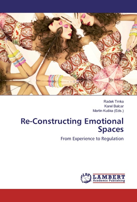 Re-Constructing Emotional Spaces: From Experience to Regulation