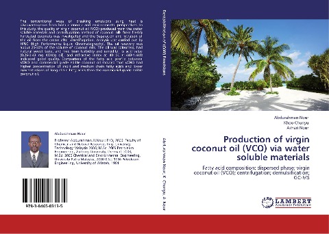 Production of virgin coconut oil (VCO) via water soluble materials: Fatty acid composition; dispersed phase; virgin coconut oil (VCO); centrifugation; demulsification; GC-MS