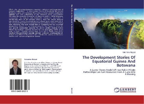 The Development Stories Of Equatorial Guinea And Botswana: A Game Theory Model Of How Public-Private Partnerships Can Turn Resources From A Curse Into A Blessing