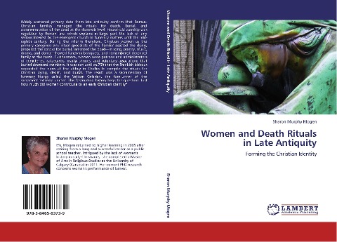 Women and Death Rituals in Late Antiquity: Forming the Christian Identity