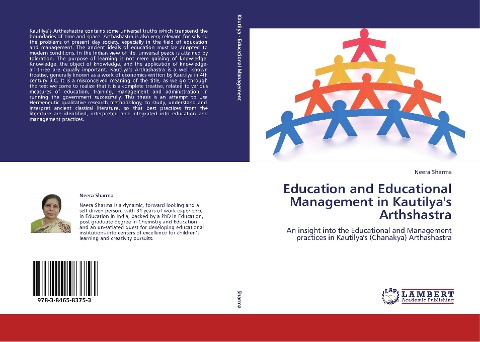 Education and Educational Management in Kautilyas Arthshastra: An insight into the Educational and Management practices in Kautilyas (Chanakya) Arthashastra