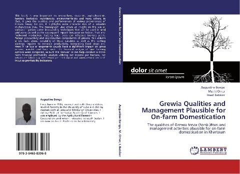 Grewia Qualities and Management Plausible for On-farm Domestication: The qualities of Grewia tenax (Forsk.)Foiri and management activities plausible for on-farm domestication in Khartoum
