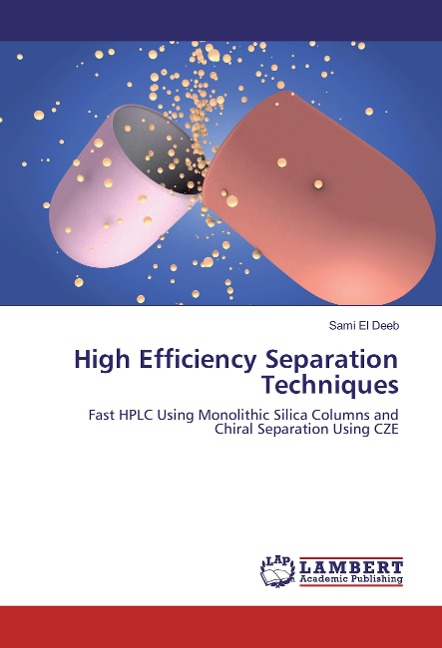 High Efficiency Separation Techniques: Fast HPLC Using Monolithic Silica Columns and Chiral Separation Using CZE