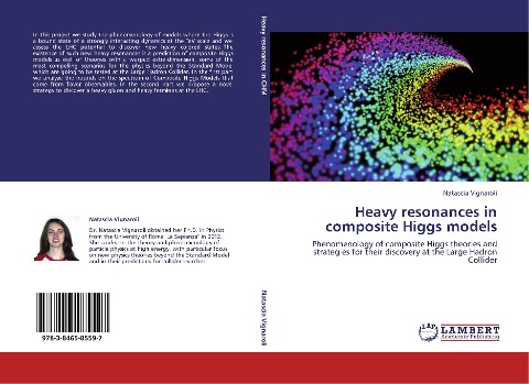 Heavy resonances in composite Higgs models: Phenomenology of composite Higgs theories and strategies for their discovery at the Large Hadron Collider
