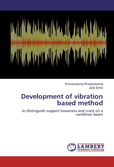 Development of vibration based method: to distinguish support looseness and crack on a cantilever beam