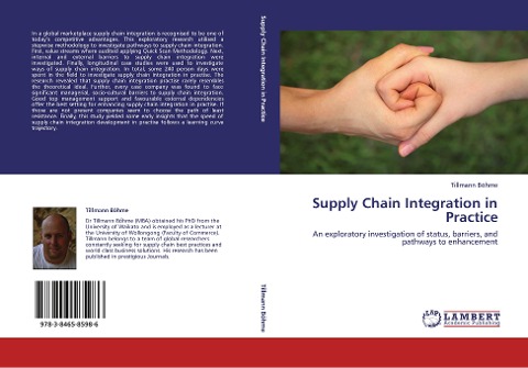 Supply Chain Integration in Practice: An exploratory investigation of status, barriers, and pathways to enhancement