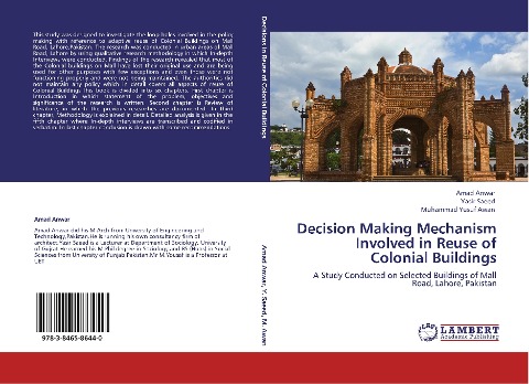 Decision Making Mechanism Involved in Reuse of Colonial Buildings: A Study Conducted on Selected Buildings of Mall Road, Lahore, Pakistan