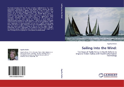 Sailing Into the Wind:: Ten Years of Public Policy in Health Reform to Improve Patient Safety with Health Information Technology