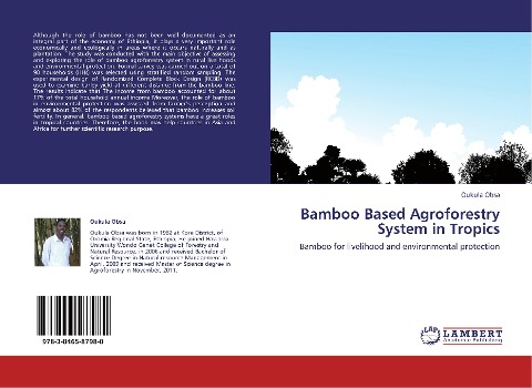 Bamboo Based Agroforestry System in Tropics: Bamboo for livelihood and environmental protection