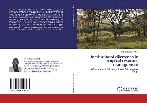 Institutional dilemmas in tropical resource management: A Case study of Kakamega Forest Belt, Western Kenya