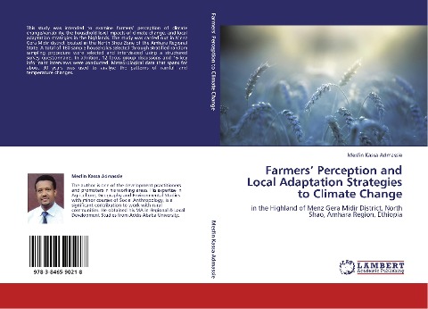 Farmers Perception and Local Adaptation Strategies to Climate Change: in the Highland of Menz Gera Midir District, North Shao, Amhara Region, Ethiopia