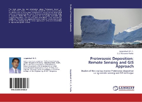 Proterozoic Deposition: Remote Sensing and GIS Approach: Studies of the shallow marine Proterozoic deposition using remote sensing and GIS technique