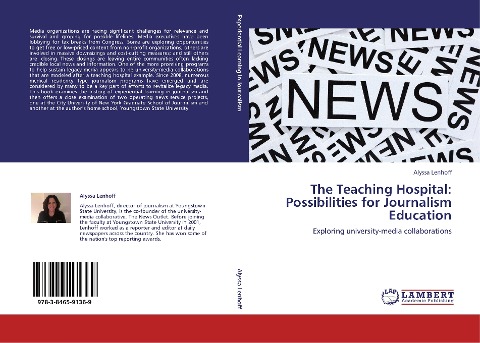 The Teaching Hospital: Possibilities for Journalism Education: Exploring university-media collaborations