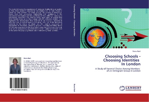 Choosing Schools - Choosing Identities   In London: A Study of Parental Choice Among Members   of an Immigrant Group in London