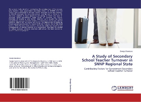 A Study of Secondary School Teacher Turnover in SNNP Regional State: Contributing Factors for Government Secondary School Teacher Turnover