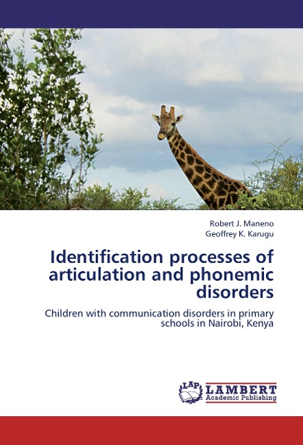 Identification processes of articulation and phonemic disorders: Children with communication disorders in primary schools in Nairobi, Kenya