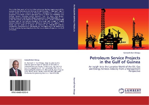 Petroleum Service Projects in the Gulf of Guinea: An Insight into the Lucrative World of the Oil, Gas and Energy Services Industry from a Management Perspective