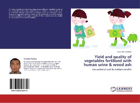 Yield and quality of vegetables fertilized with human urine & wood ash: Eco-sanitation and its multiple benefits