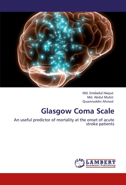 Glasgow Coma Scale: An useful predictor of mortality at the onset of acute stroke patients