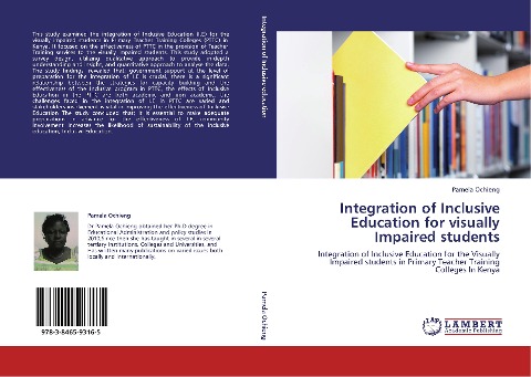 Integration of Inclusive Education for visually Impaired students: Integration of Inclusive Education for the Visually Impaired students in Primary Teacher Training Colleges In Kenya