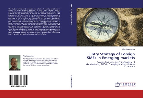 Entry Strategy of Foreign SMEs in Emerging markets: Country Factors in the Entry Strategy of Manufacturing SMEs in Emerging Markets: Russian Experience