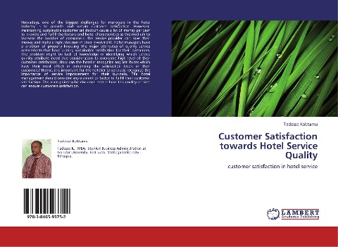 Customer Satisfaction towards Hotel Service Quality: customer satisfaction in hotel service