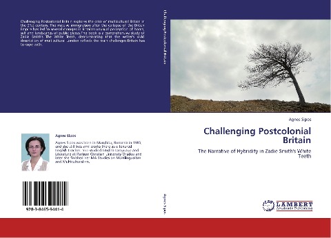 Challenging Postcolonial Britain: The Narrative of Hybridity in Zadie Smiths White Teeth
