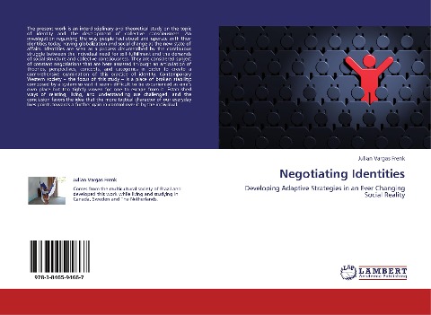 Negotiating Identities: Developing Adaptive Strategies in an Ever Changing Social Reality