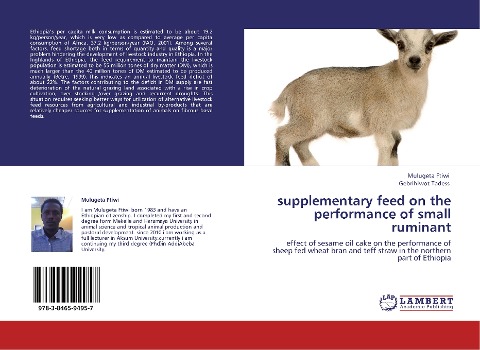 supplementary feed on the performance of small ruminant: effect of sesame oil cake on the performance of sheep fed wheat bran and teff straw in the northern part of Ethiopia