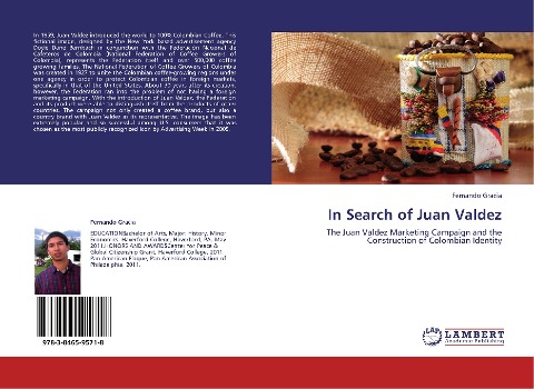 In Search of Juan Valdez: The Juan Valdez Marketing Campaign and the Construction of Colombian Identity