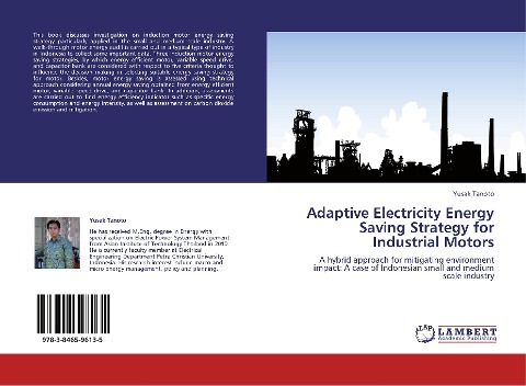 Adaptive Electricity Energy Saving Strategy for Industrial Motors: A hybrid approach for mitigating environment impact: A case of Indonesian small and medium scale industry