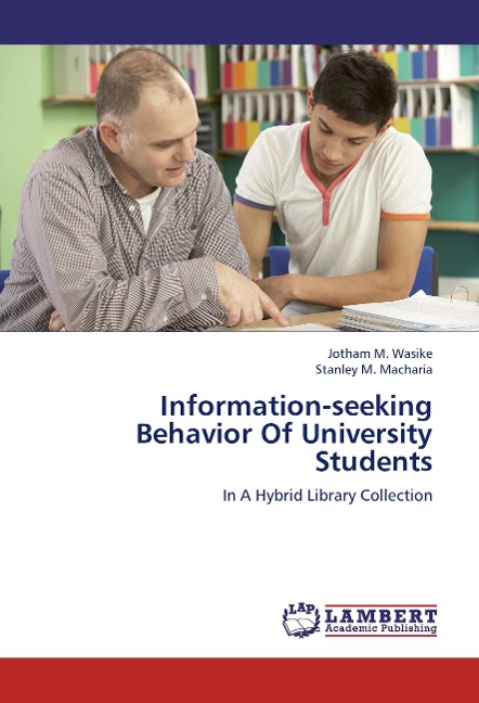 Information-seeking Behavior Of University Students: In A Hybrid Library Collection