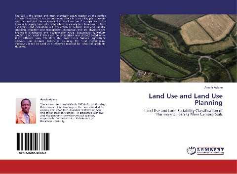 Land Use and Land Use Planning: Land Use and Land Suitability Classification of Harmaya University Main Campus Soils
