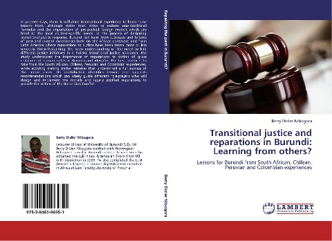 Transitional justice and reparations in Burundi: Learning from others?: Lessons for Burundi from South African, Chilean, Peruvian and Colombian experiences