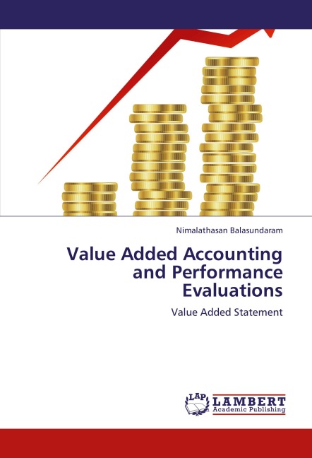 Value Added Accounting and Performance Evaluations: Value Added Statement