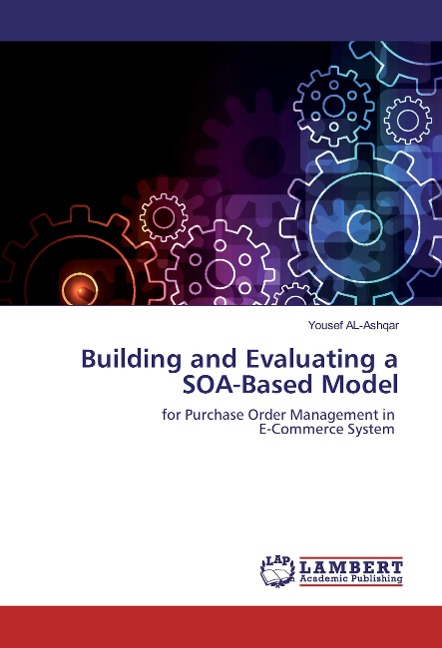 Building and Evaluating a SOA-Based Model: for Purchase Order Management in E-Commerce System