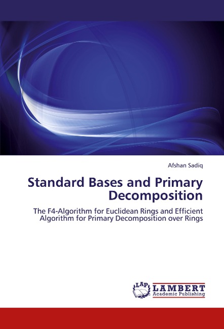 Standard Bases and Primary Decomposition: The F4-Algorithm for Euclidean Rings and Efficient Algorithm for Primary Decomposition over Rings