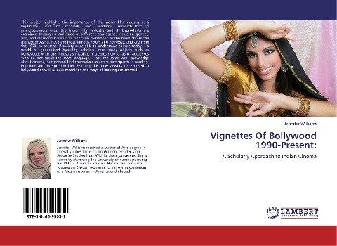 Vignettes Of Bollywood  1990-Present:: A Scholarly Approach to Indian Cinema