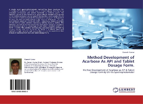 Method Development of Acarbose As API and Tablet Dosage Form.: Method Development of Acarbose as API & Tablet Dosage Form By UV-Vis Spectrophotometer