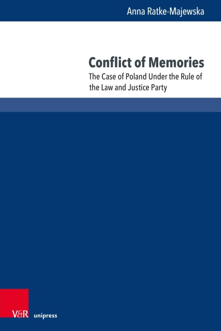 Conflict of Memories: The Case of Poland Under the Rule of the Law and Justice Party