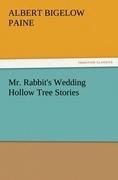Mr. Rabbits Wedding Hollow Tree Stories