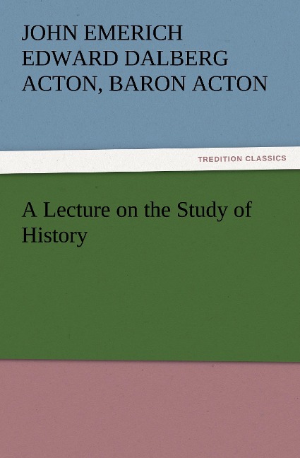 A Lecture on the Study of History