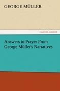 Answers to Prayer From George Müllers Narratives