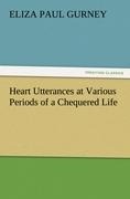Heart Utterances at Various Periods of a Chequered Life