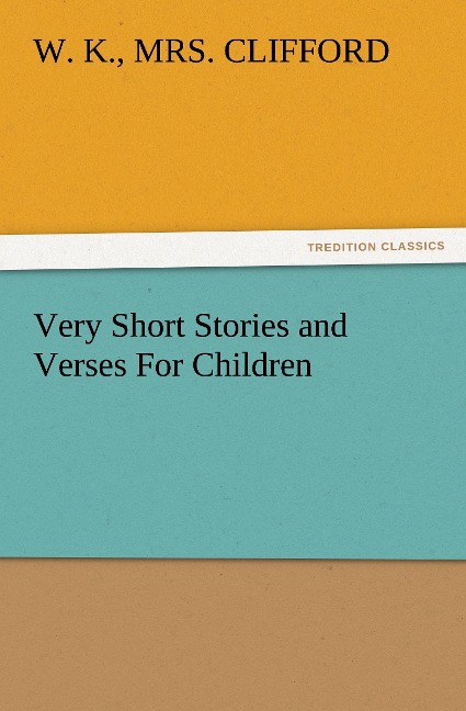 Very Short Stories and Verses For Children