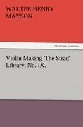 Violin Making The Strad Library, No. IX.