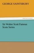 Sir Walter Scott Famous Scots Series